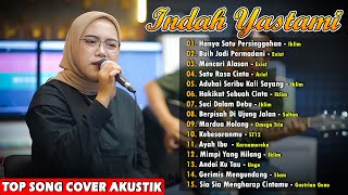 Musik Penyemangat Kerja | Indah yastami Full Album - Hanya Satu Persinggahan , Satu Rasa Cinta