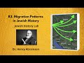 83. Migration Patterns in Jewish History (Jewish History Lab)