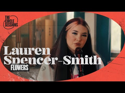 Lauren Spencer-Smith – Flowers (Live) | The Circle° Sessions