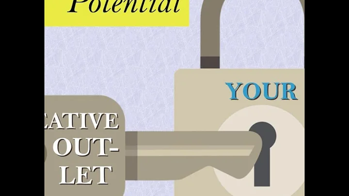 Unlock Your Potential By Finding a Creative Outlet