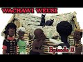 WACHAWI WEUSI | Episode 11 |