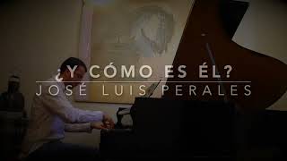 ¿Y cómo es él? - José Luis Perales - Versión piano de Jesús Acebedo - Con letra en pantalla