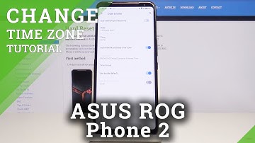 How to Change Time in ASUS ROG Phone 2 – Time & Date Settings