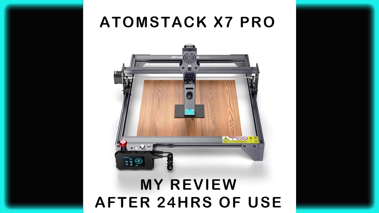 Atomstack X7 Pro (A10) after 24hrs of use (10W) YouTube