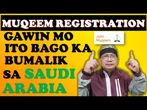 HOW TO REGISTER IN MUQEEN BEFORE GOING BACK TO SAUDI? | PAANO MAG REGISTER SA MUQEEM?