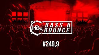 HBz - Bass &amp; Bounce Mix #249,9