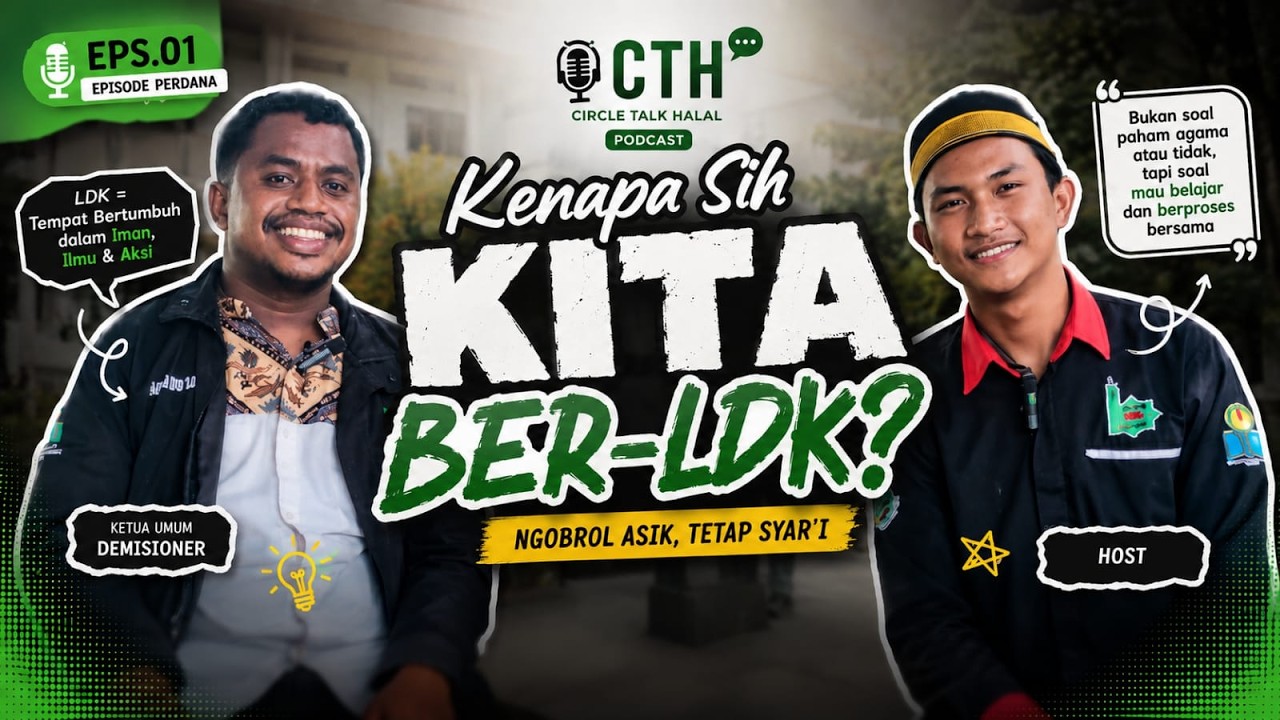 Ber-LDK Itu Ngapain Sih? Ngobrol Santai Bareng Pengurus LDK | CTH Eps 1