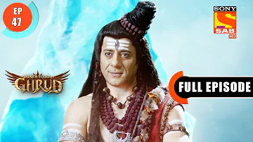 A Bad Omen - Dharm Yoddha Garud - Ep 47 - Full Episode - 6 May 2022