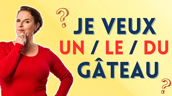 Understanding French articles: when to use the DEFINITE, INDEFINITE and PARTITIVE articles