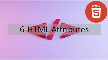 6-HTML Attributes شرح مفصل