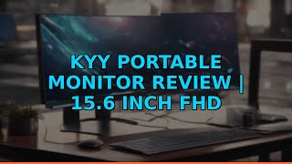 KYY Portable Monitor Review | 15.6 Inch FHD Display
