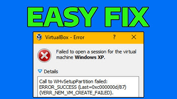 How To Fix VirtualBox VMSetError Call to WHvSetupPartition Failed:ERROR_SUCCESS (Last=0xc000000d/87)