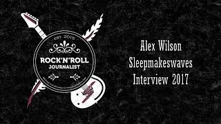 Sleepmakeswaves Interview 2017