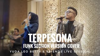 Terpesona - Yuda Leo Betty & Friends (Glenn Fredly & Funk Section Live Session Cover)