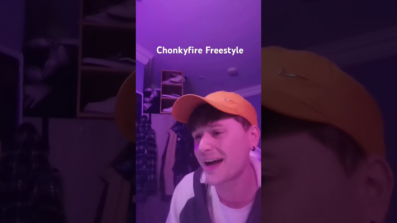 Chonkyfire Freestyle (Kidd)