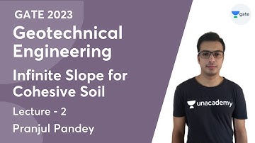 Geotechnical Engineering | Lec - 2 | Infinite Slope for Cohesive Soil | GATE 2023 | Pranjul Pandey