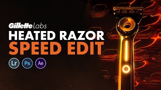 Gillette Labs Heated Razor - Speed Editing Process