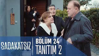 Sadakatsiz 24. Bölüm 2. Tanıtımı