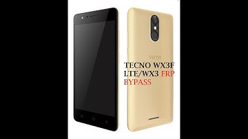 Tecno WX3f LTE/WX3 frp bypass