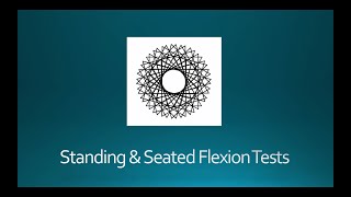 Standing and Seated Flexion Tests