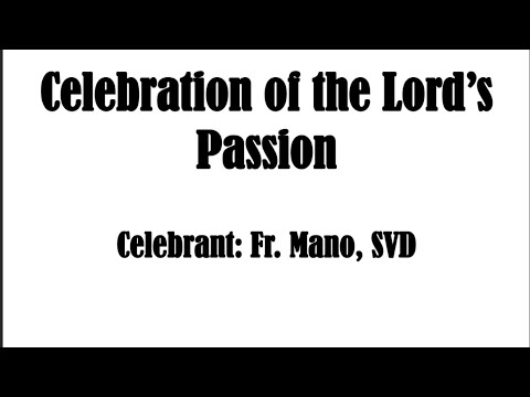 PASSION OF THE AND VENERATION OF THE CROSS 4-3-2026 (GOOD FRIDAY)