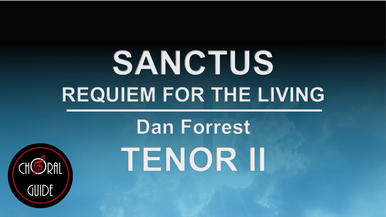 Sanctus - TENOR II | Dan Forrest