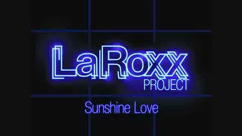 LaRoxx Project - Sunshine Love ( Radio Edit )