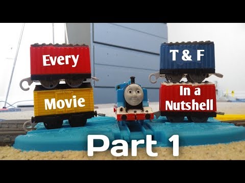 Every Thomas and Friends Movie in a Nutshell (Part 1)