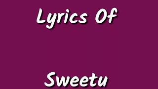 Sweetu Lyrics Disco Singh Diljit Dosanjh Surveen Chawla Lyricarz