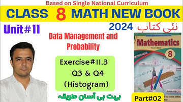 Exercise 11.3 Q3 & Q4|Class 8 Maths Unit 11| Histogram|Data Management and Probability kpk part 2