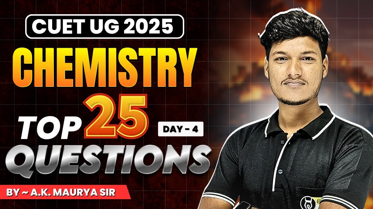 CUET 2025 Chemistry Top 25 Most Expected MCQ-4 | CUET Chemistry Domain ...
