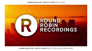 Laminin Music feat Khrystyn Meth - Red Eclipse (Wade Minnie Remix)