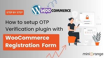 How to setup the OTP Verification plugin with WooCommerce Registration Form?