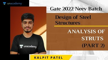 Analysis of Struts (Part 2) | Design of Steel Structures | GATE & ESE 2021 Civil | Kalpit Patel