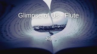 Joji - Glimpse of Us - Flute Sheet Music