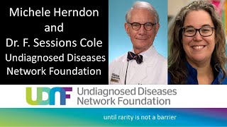 Michele Herndon, MSN, RN and Dr. F. Sessions Cole, MD - Undiagnosed Diseases Network Foundation