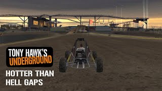 Tony Hawk's Underground: Hotter Than Hell Gaps!