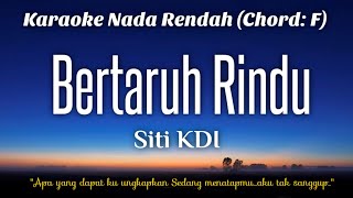 Bertaruh rindu - Siti KDI Karaoke Lower Key Nada Rendah HD HQ -4