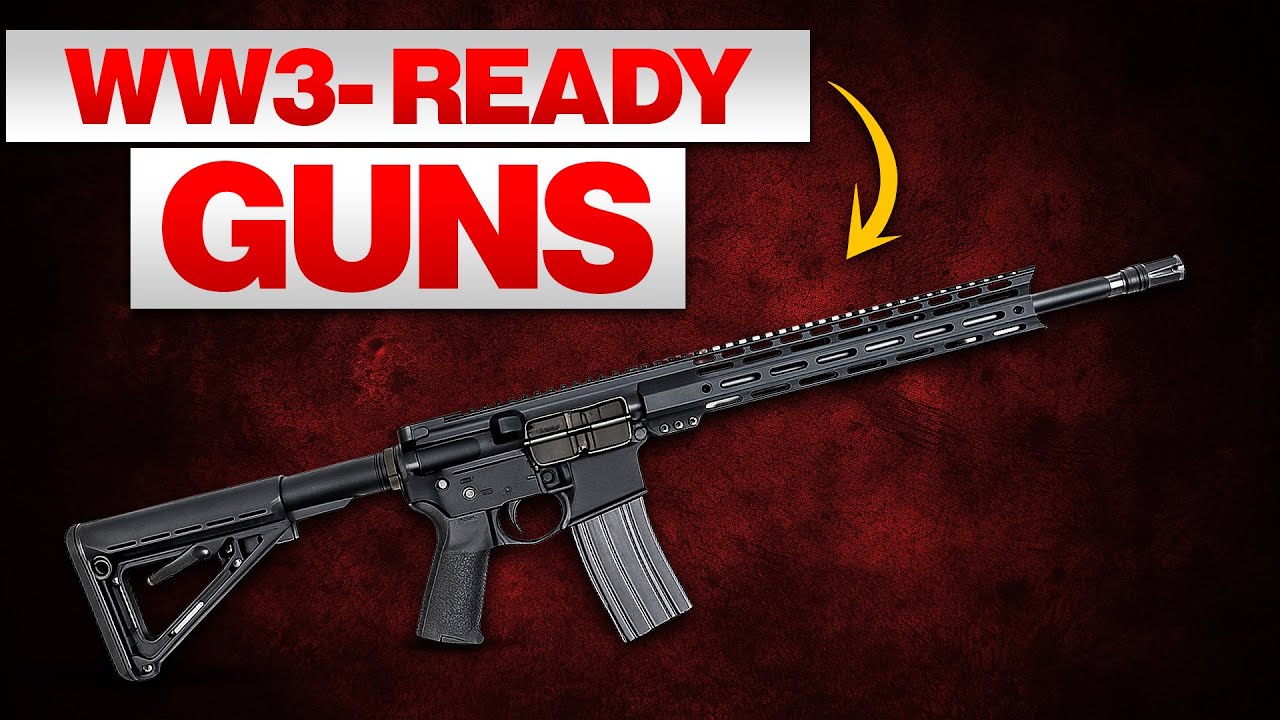 TOP 8 GUNS TO SURVIVE WORLD CHAOS