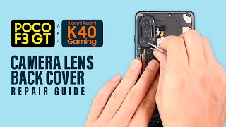 Poco F3 GT | Redmi K40 Gaming Camera Glass Lens Replacement