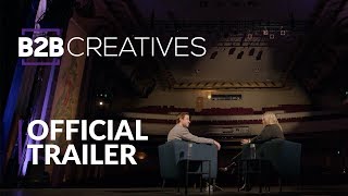 B2B CREATIVES  Trailer (2018)