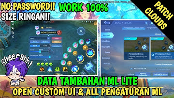 Data Open Custom Ui & All Pengaturan ML Terbaru Patch Clouds | Data Tambahan ml lite
