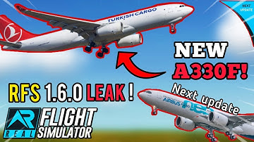 RFS 1.6.0 Update Leak !🔥 | New A330F💥 | A330 Rework!? | Real Flight simulator