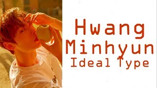 Wanna One | Hwang Min-hyun (황민현) Ideal Type