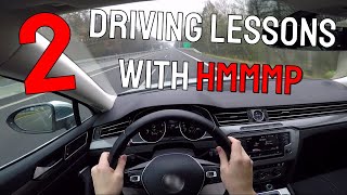 Driving Lessons With Hmmmp (Part 2)