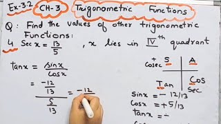 Find the values of other trigonometric Functions sec x=13/5 ,x lies in fourth quadrant