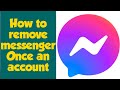 How to remove messenger an account | Messenger Ka ek account kasy remove kren | Dekhen is video me