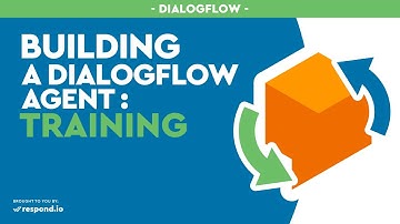 Training A Dialogflow Agent