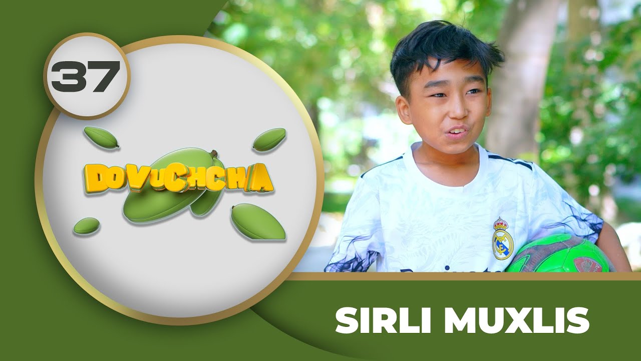 Dovuchchalar 2-mavsum  37-son - SIRLI MUXLIS