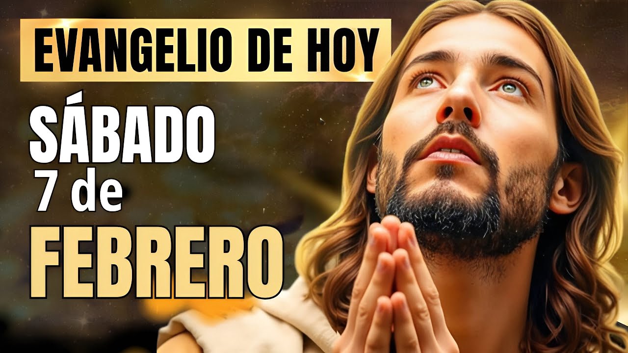 Evangelio de Hoy Sábado 7 de febrero de 2026 Mc 6 | Lecturas y ...